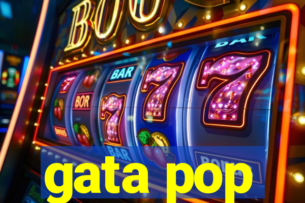 gata pop